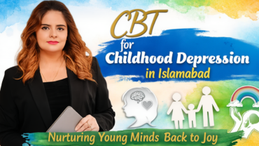 CBT for Childhood Depression in Islamabad