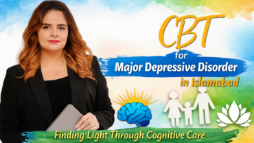 CBT for Major Depressive Disorder in Islamabad