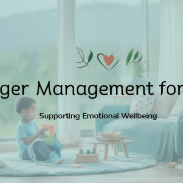 Anger Management for Kids – Supporting Emotional Wellbeing